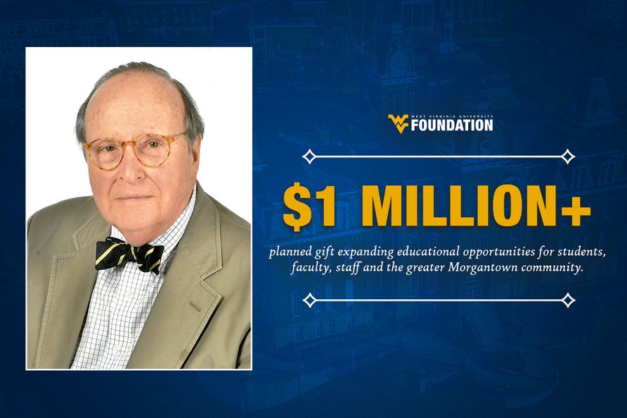 Photo of Robert E. DiClerico with the text: $1 Million+ planned gift expanding educational opportunities for students, faculty, staff and the greater Morgantown community. 