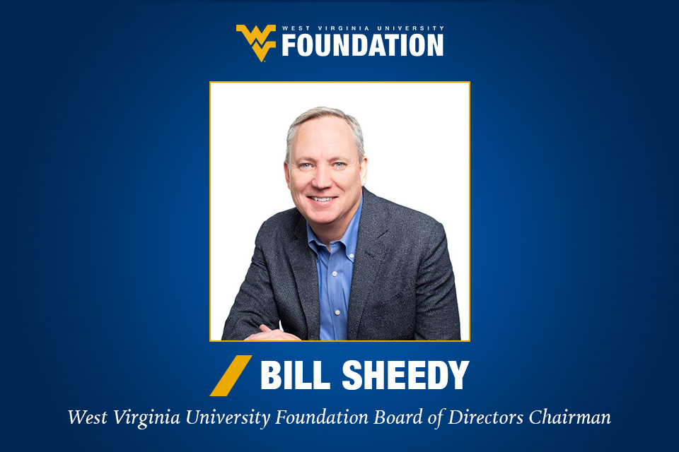 Bill Sheedy, West Virginia University Foundation Board of Directors Chairman