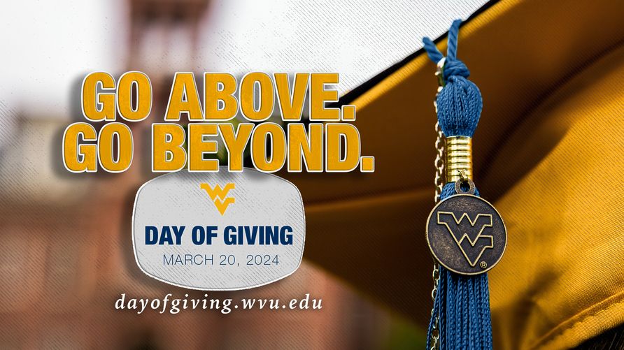 Go Above. Go Beyond; WVU Day of Giving: March 20, 2024; dayofgiving.wvu.edu